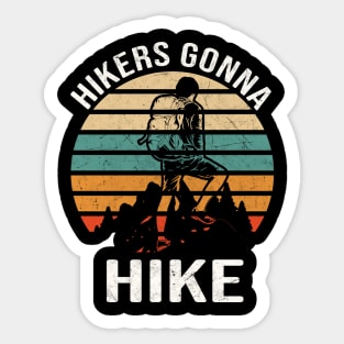 Hikers Gonna Hike funny Hiking Quote Mountaineer Sticker